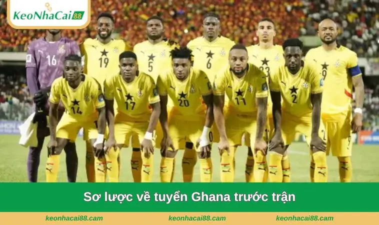 so luoc ve tuyen ghana truoc tran Sơ lược về tuyển Ghana trước trận