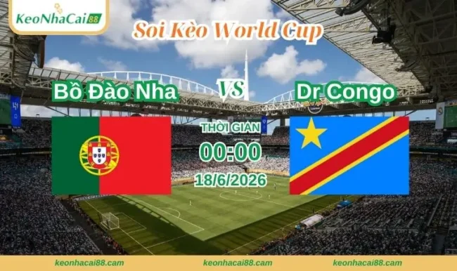 Soi kèo World Cup Bồ Đào Nha vs DR Congo